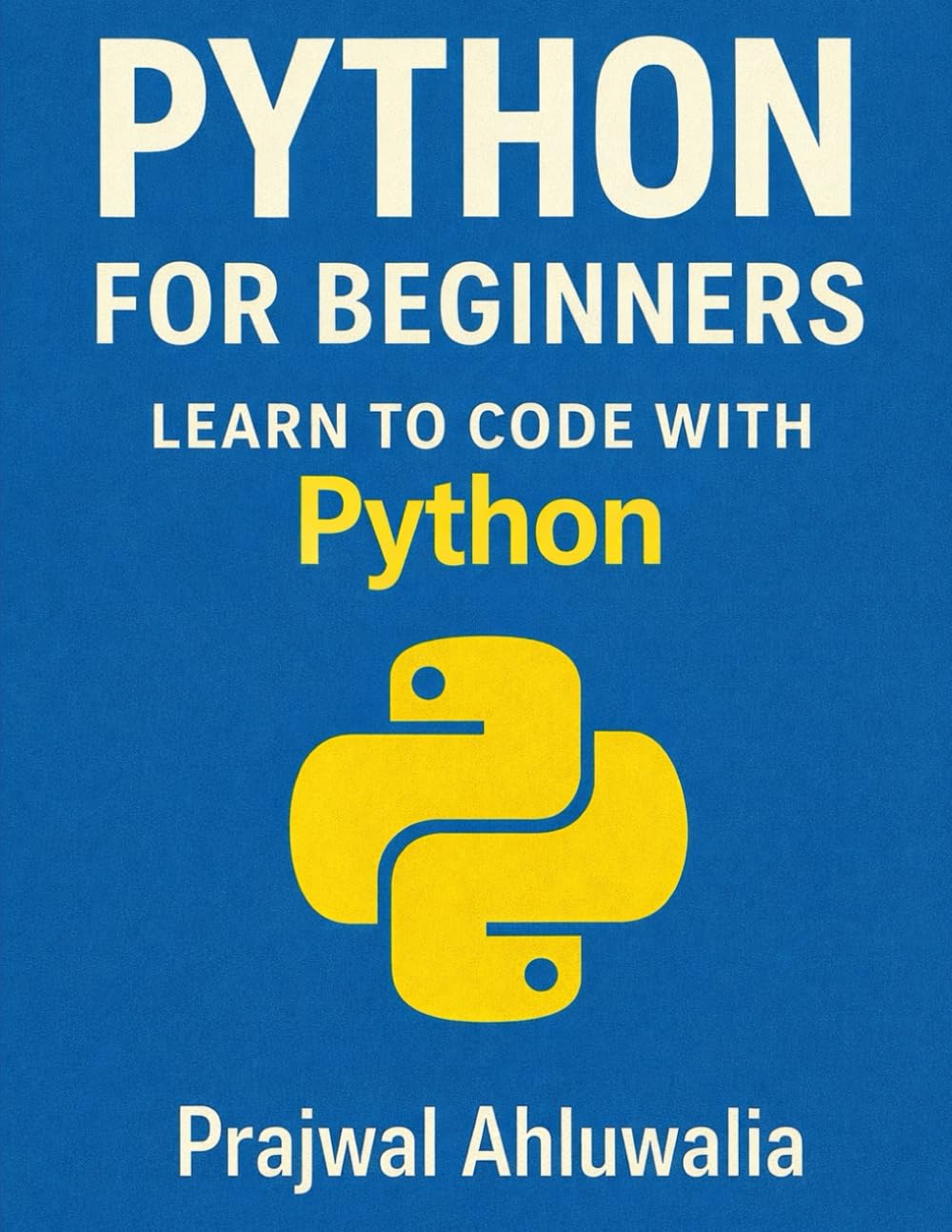 Python for Beginners: Complete Beginner-friendly guide to Python