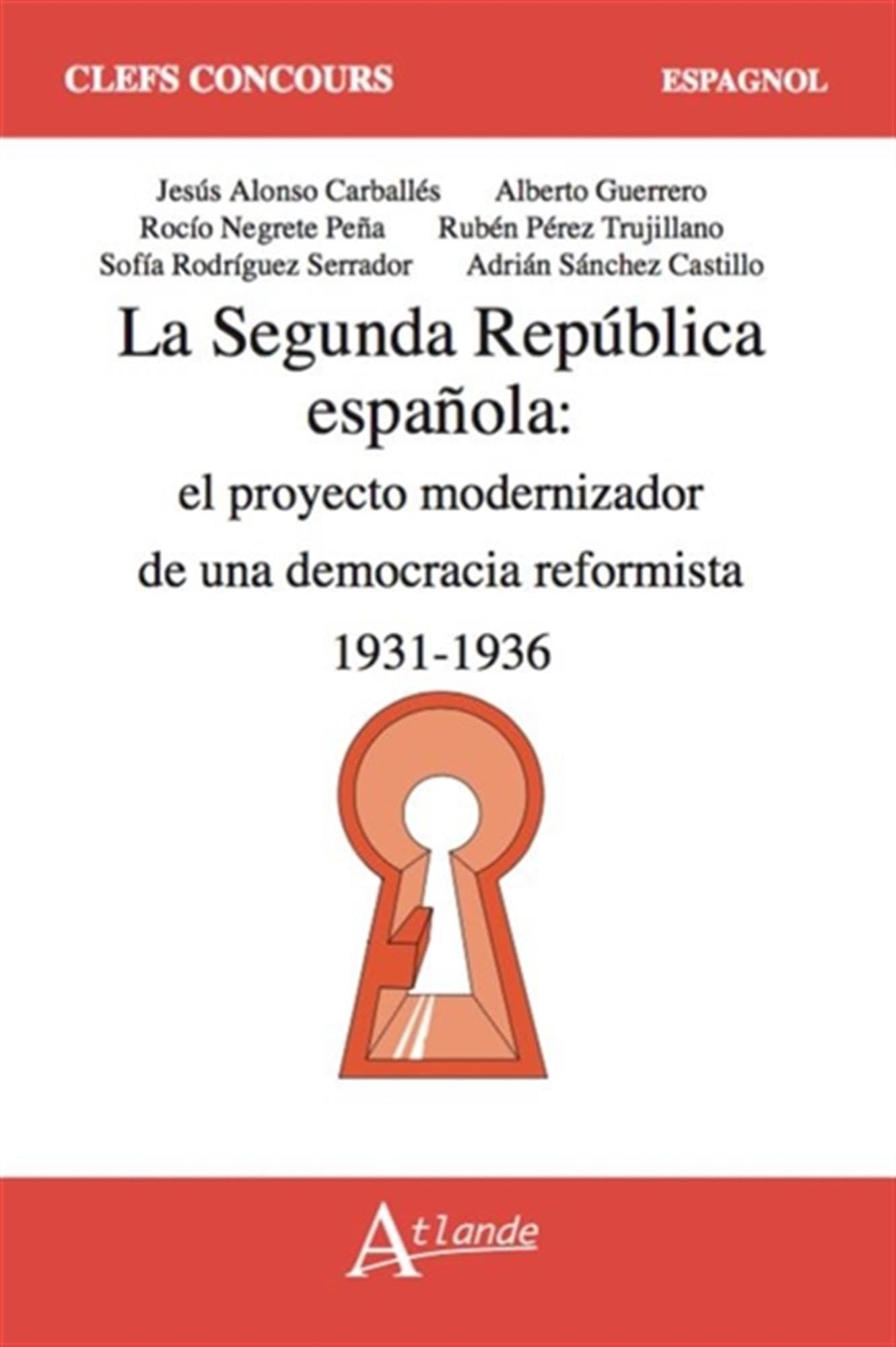 La Seconde République espagnole: Le projet modernisateur d'une démocratie réformiste (1931-1936)
