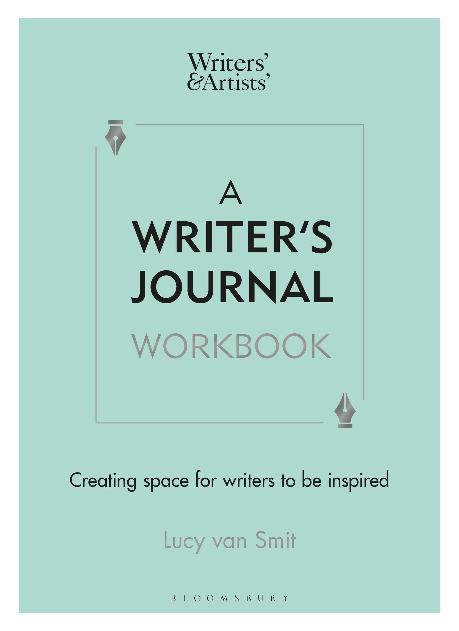A Writer’s Journal Workbook: Creating space for writers to be inspired (Writers' and Artists')