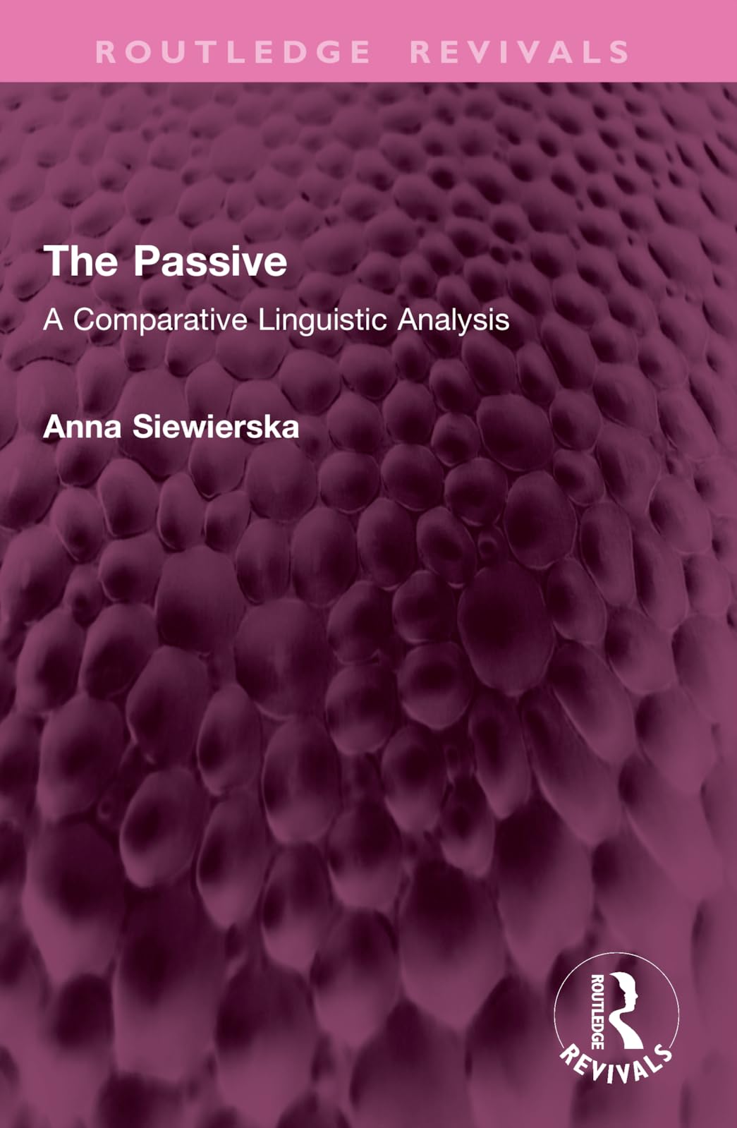 The Passive: A Comparative Linguistic Analysis (Routledge Revivals)