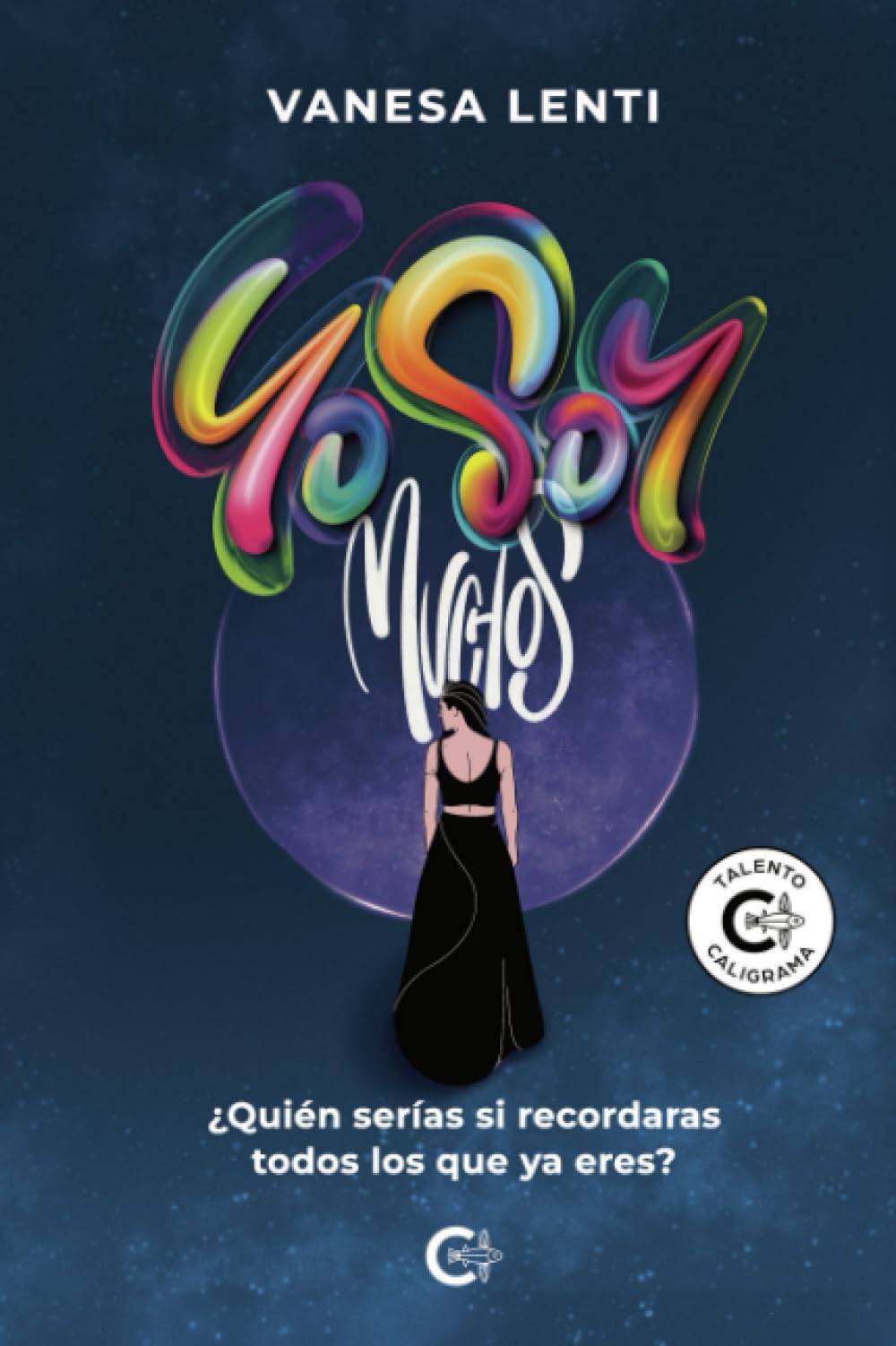 Yo soy muchos: ¿Quién serías si recordaras todos los que ya eres?