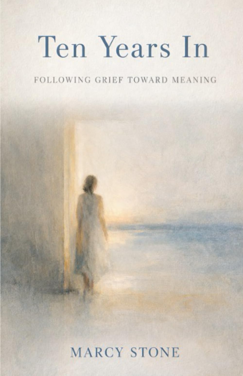Ten Years In: Following Grief toward Meaning
