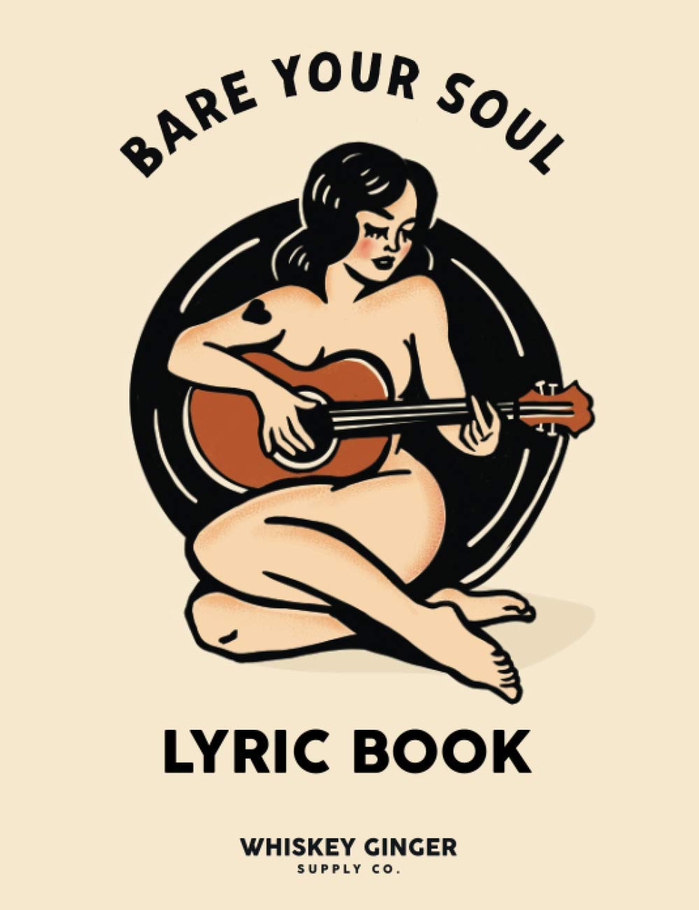 Bare Your Soul: The Essential Music & Lyric Journal: The True Musician's Assistant- A Place To Jot Down Thoughts, Lyrics, Songs, & All The Endless Ideas Inside Your Head.