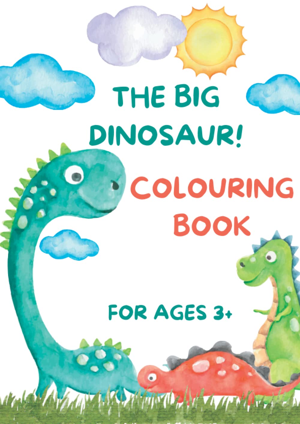 The Big Dinosaur Colouring Book: 30 Cool Dinosaurs to colour in. Ages 3+