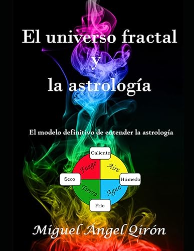 El universo fractal y la astrología: Un nuevo modo de entender la astrología