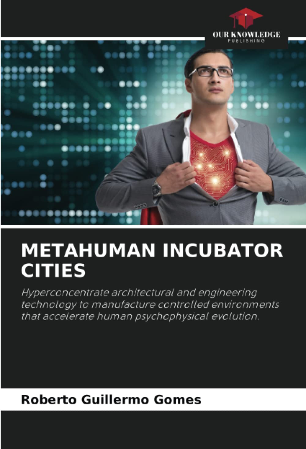 METAHUMAN INCUBATOR CITIES