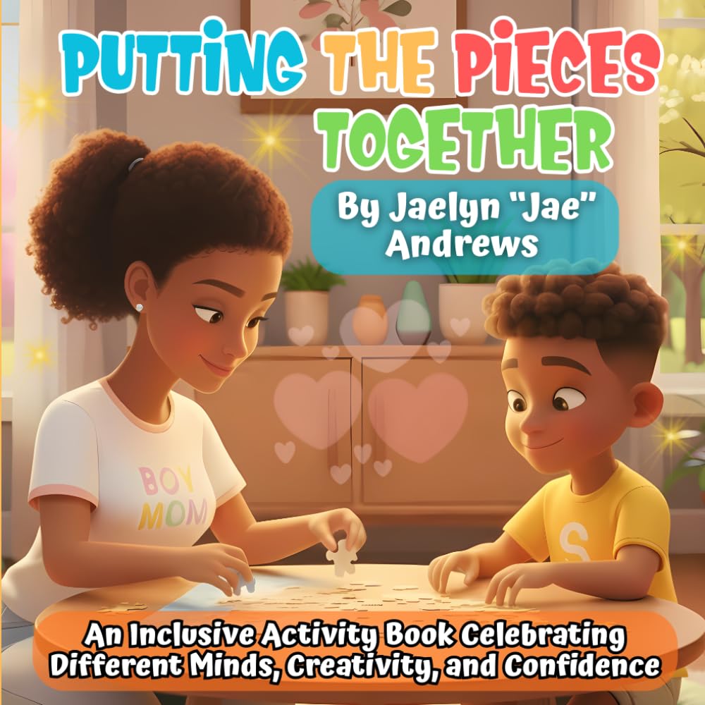 Putting the Pieces Together: An Inclusive Activity Book Celebrating Different Minds, Creativity, and Confidence