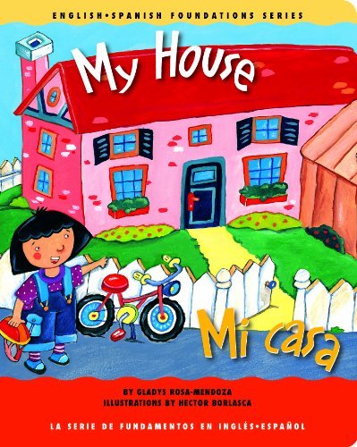 By Gladys Rosa-Mendoza My House / Mi casa (English and Spanish ...