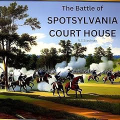 The Battle of Spotsylvania Court House Audiolibro Por N.S. Stedman arte de portada