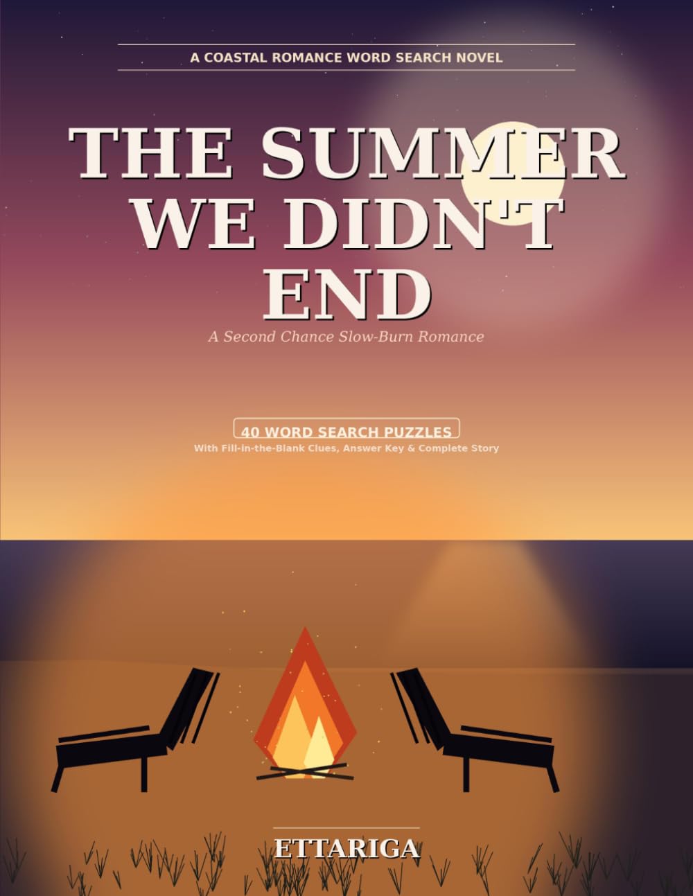 The Summer We Didn't End: A Second Chance Slow-Burn Romance