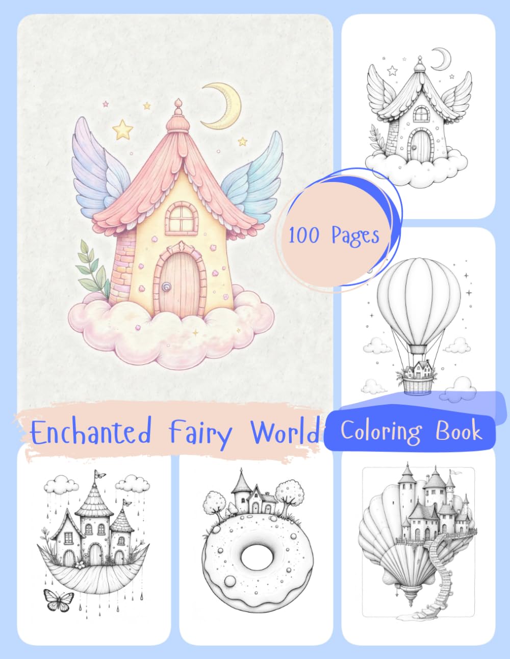 Enchanted Fairy World Coloring Book: Whimsical, Fantasy and Magic World with Fairy