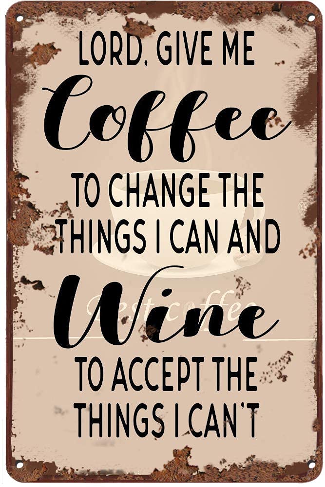 Graman Lord Give Me Coffee To Change The Things I Can And Wine To Accept The Things I Can't Tin Sign Metal Retro Wall Decor For Bars,Restaurants,Cafes Pubs Sign Gift 20 Cm X 30 Cm Metal Sign Cf-8