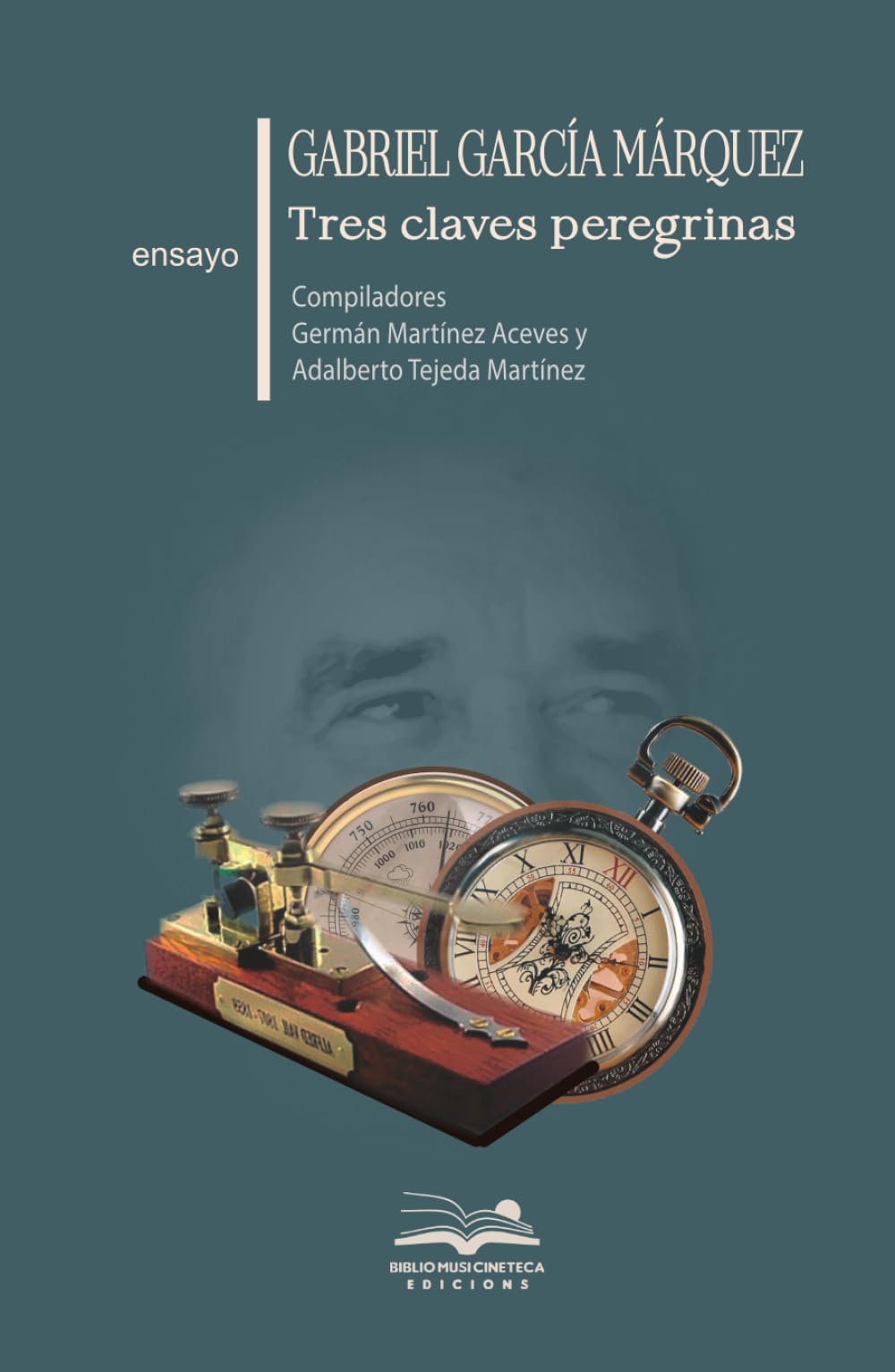 Gabriel García Márquez Tres claves peregrinas