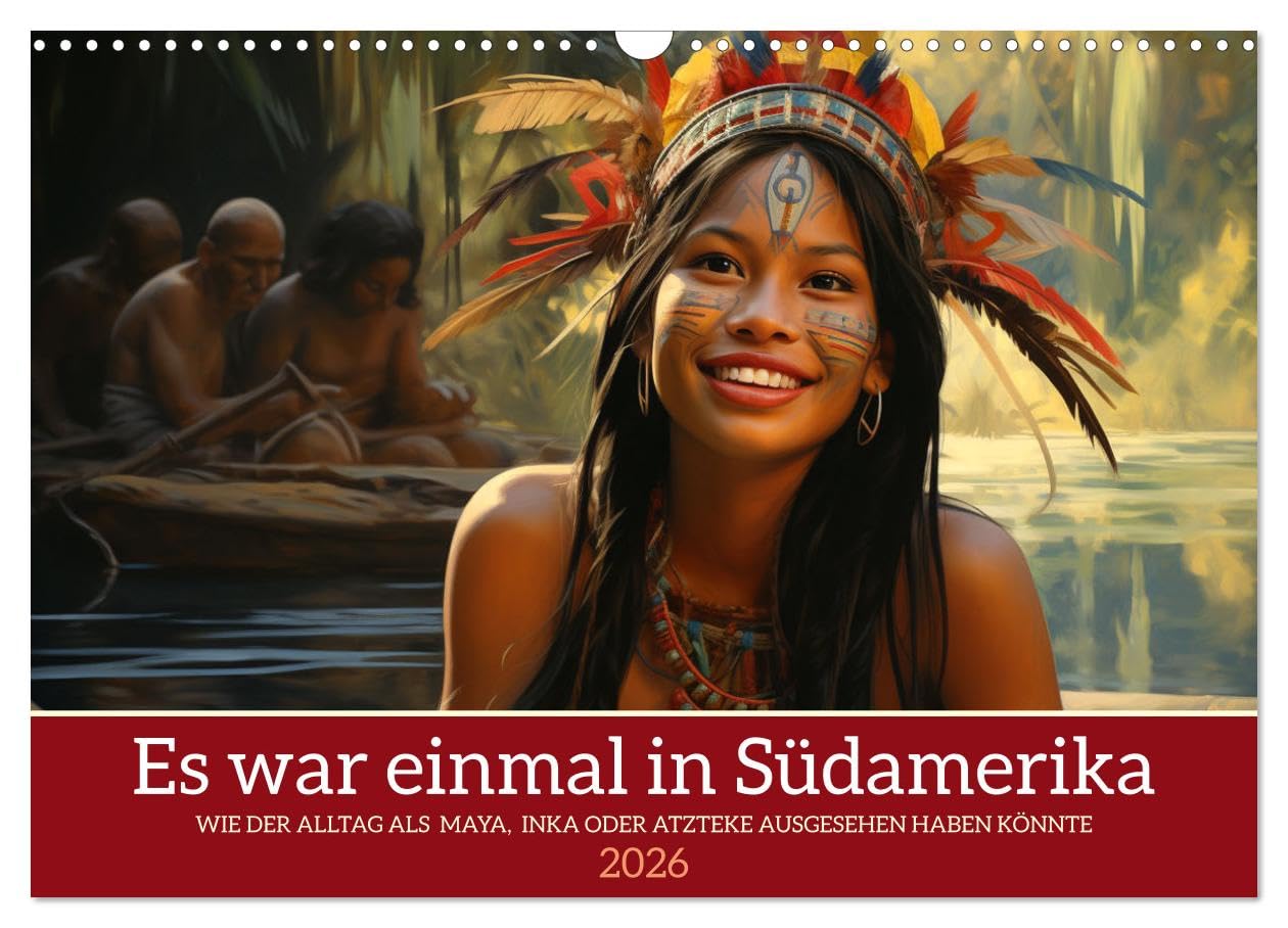 Once upon a time in South America UK-Version (Wall Calendar 2026 DIN A3 Landscape), CALVENDO 12 Month Wall Calendar — image 1