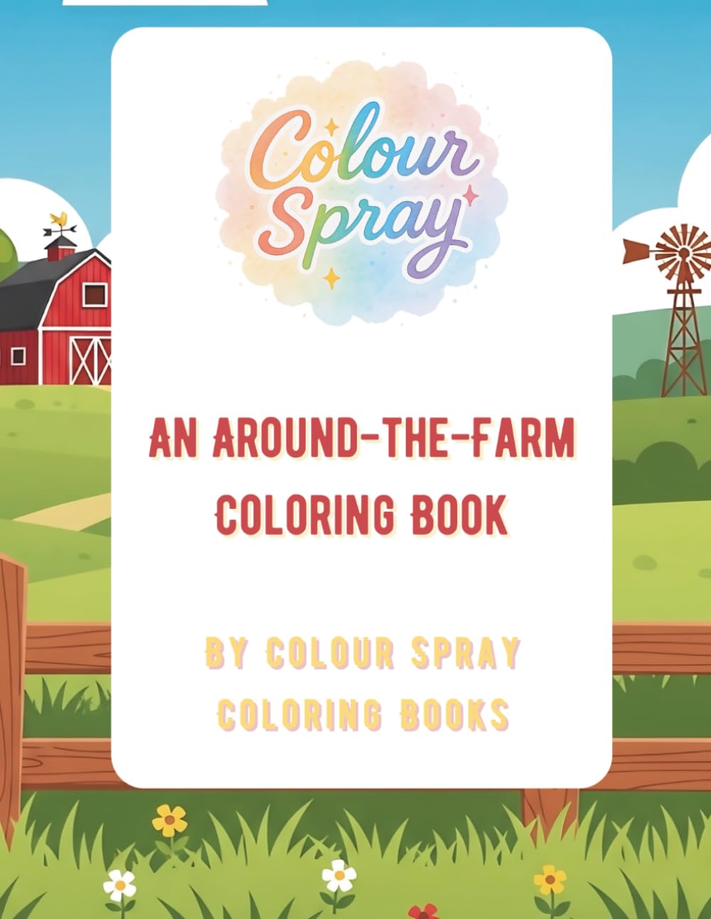 An Around-the-Farm Coloring Book (Colour Spray Coloring Books)