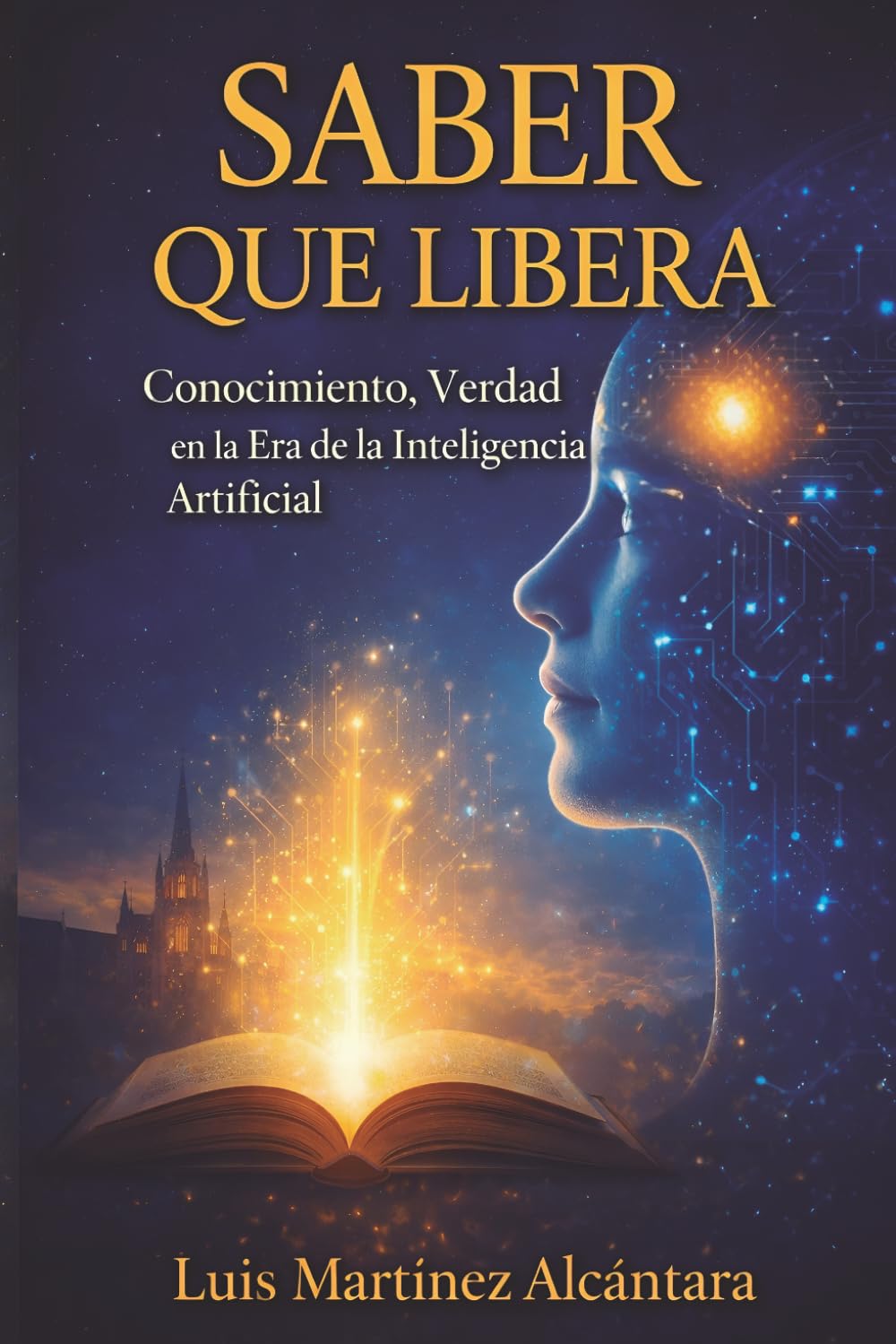 Saber que Libera: Conocimiento, Verdad en la Era de la Inteligencia Artificial.
