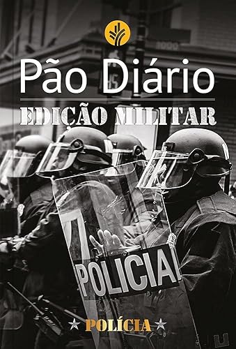 Pão Diário - Edição Polícia: Edição Militar - Polícia