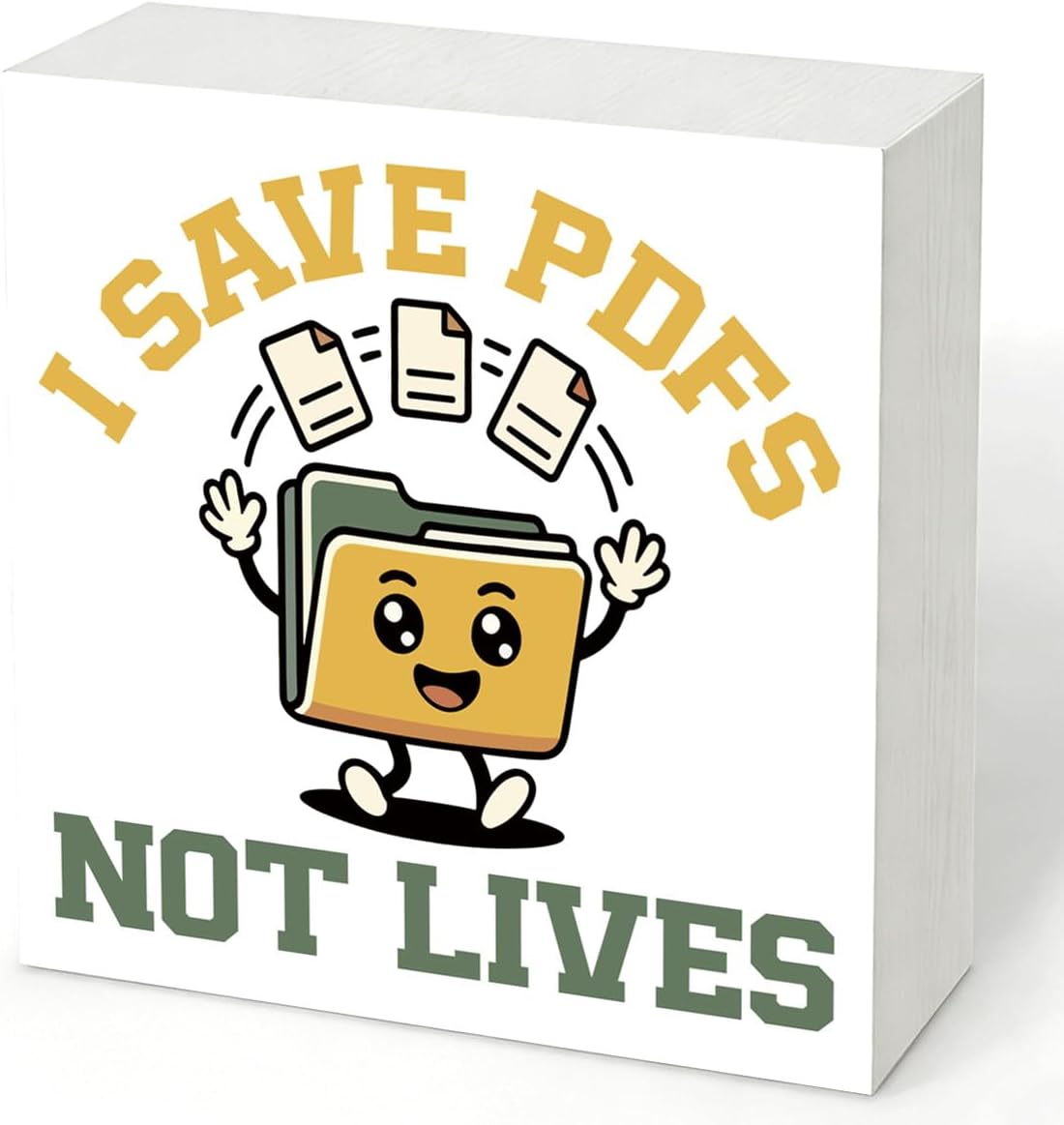 Funny Office Wood Box Sign, I Save PDFs Not Lives Cute File Folder Wooden Block Plaque, Humor Desk Shelf Decor for Admin Assistant Records Clerk Home Office, Coworker Gift
