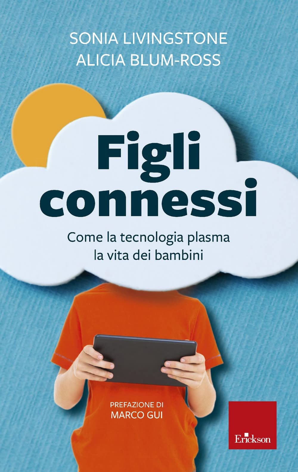 Figli Connessi. Come La Tecnologia Plasma La Vita Dei Bambini - 4