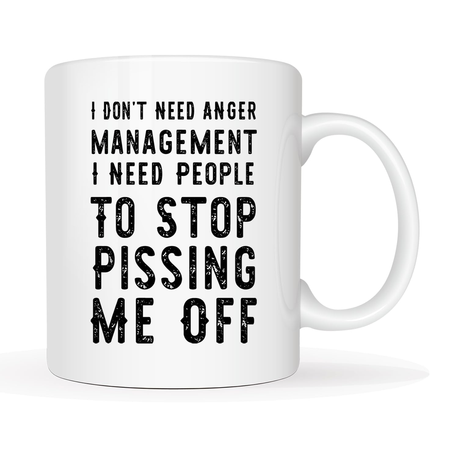 This I Donโt Need Anger Management Mug, 11oz Ceramic Sarcastic Rant Cup for Stressed Professionals/Grumpy Friends - Funny White Elephant Gift & Office Stress Relief Mug (White)