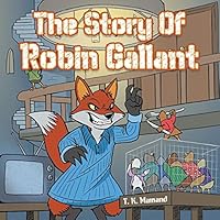 The Story of Robin Gallant 1504990145 Book Cover