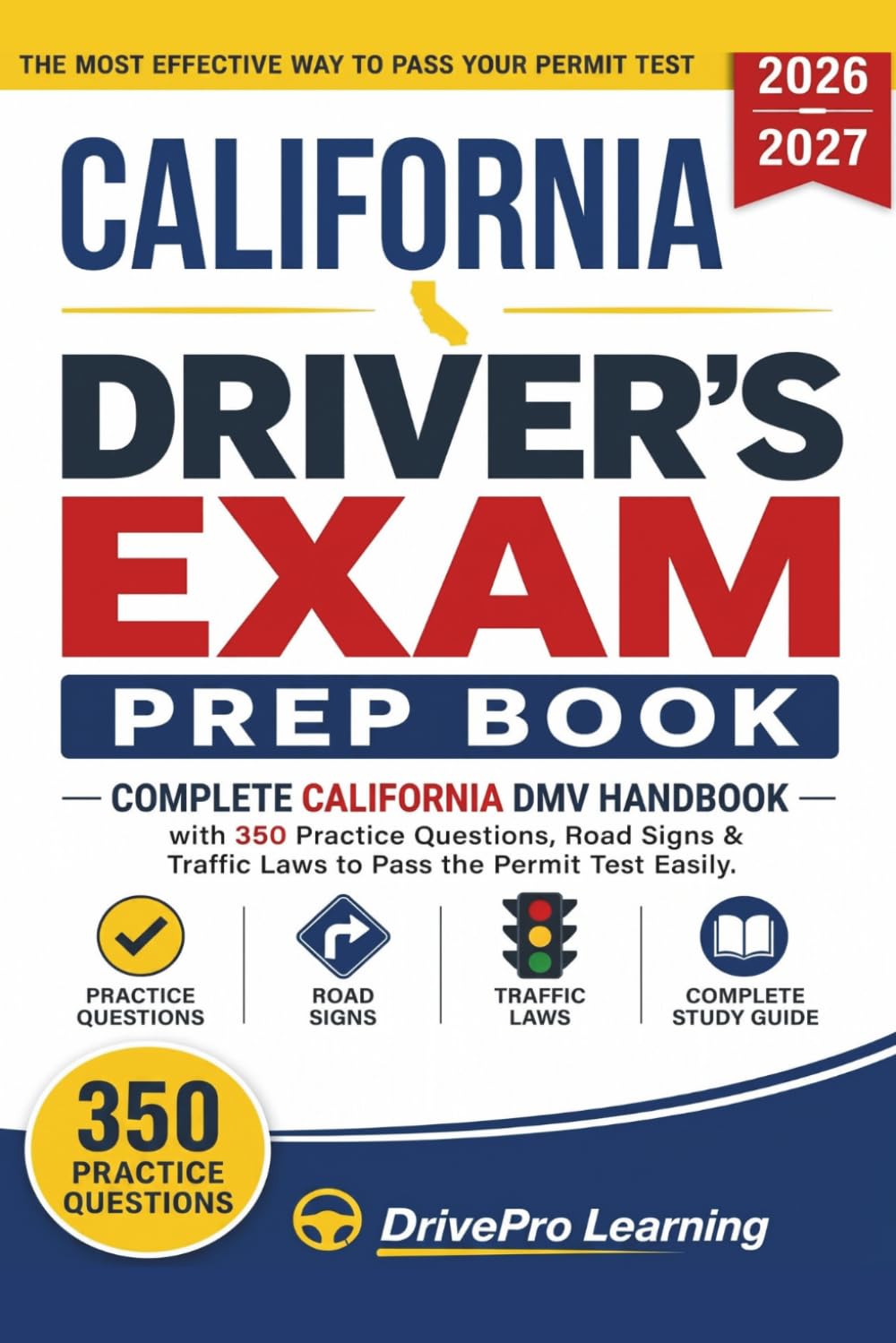 California Driver’s Exam Prep Book: Complete California DMV Handbook with Road Signs, Traffic Laws, & Study Tips to Pass the Permit Test Easily (Gray Edition)