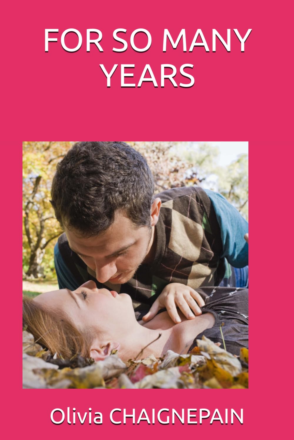 FOR SO MANY YEARS