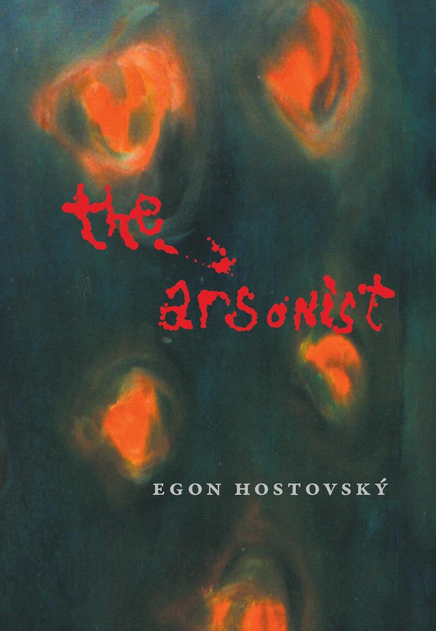 The Arsonist by Egon Hostovsky PAPERBACK 9788088628101