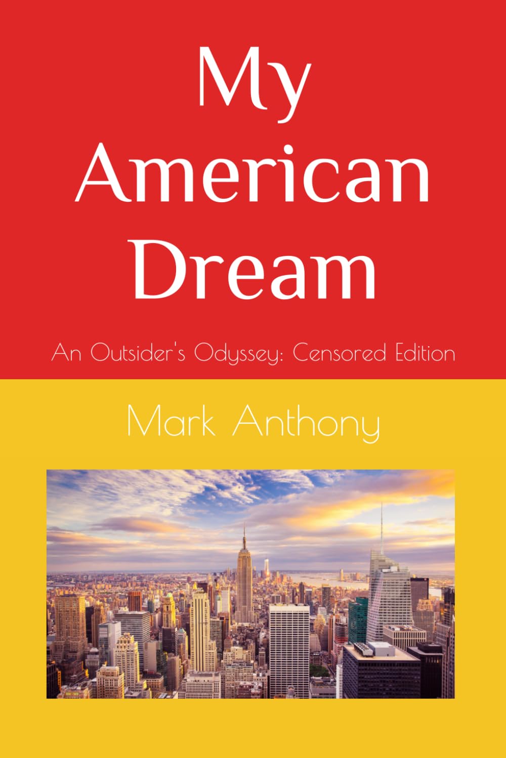 My American Dream: An Outsider's Odyssey: Censored Edition