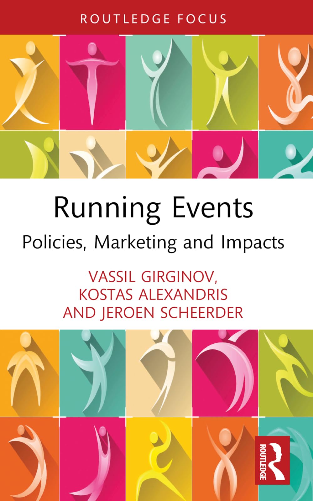 Running Events: Policies, Marketing and Impacts (European Association for Sport Management Series)
