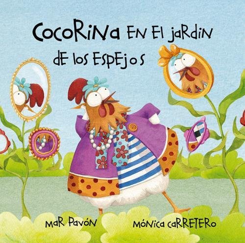 Cocorina en el jardín de Los espejos (Clucky in the Garden of Mirrors) (Spanish Edition)