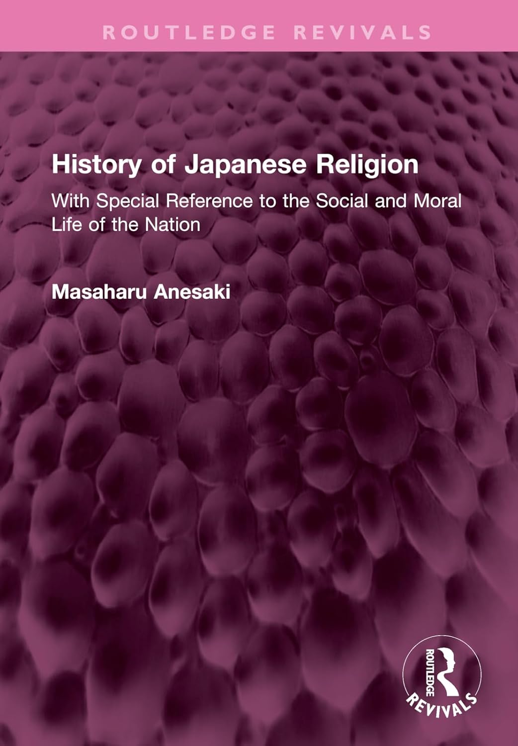 History of Japanese Religion With Special Reference to the Social and
