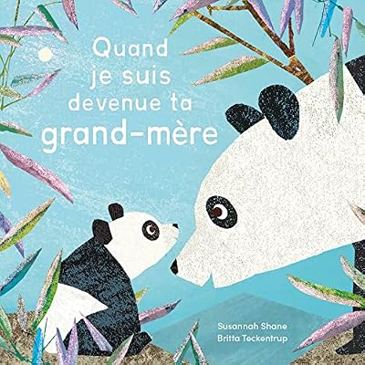 QUAND JE SUIS DEVENUE TA GRAND-M&Egrave;RE