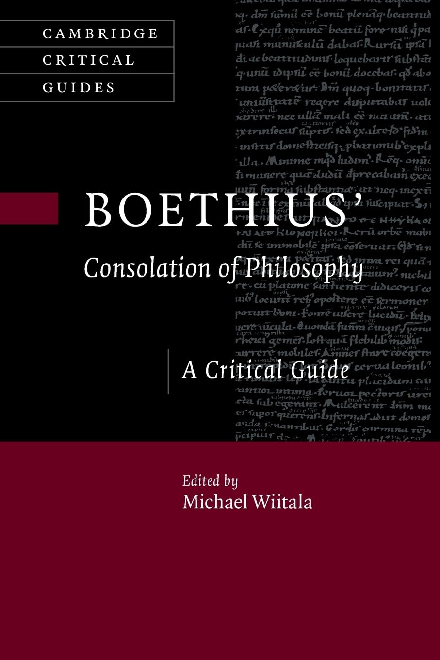 Boethius' ‘Consolation of Philosophy': A Critical Guide (Cambridge Critical Guides)