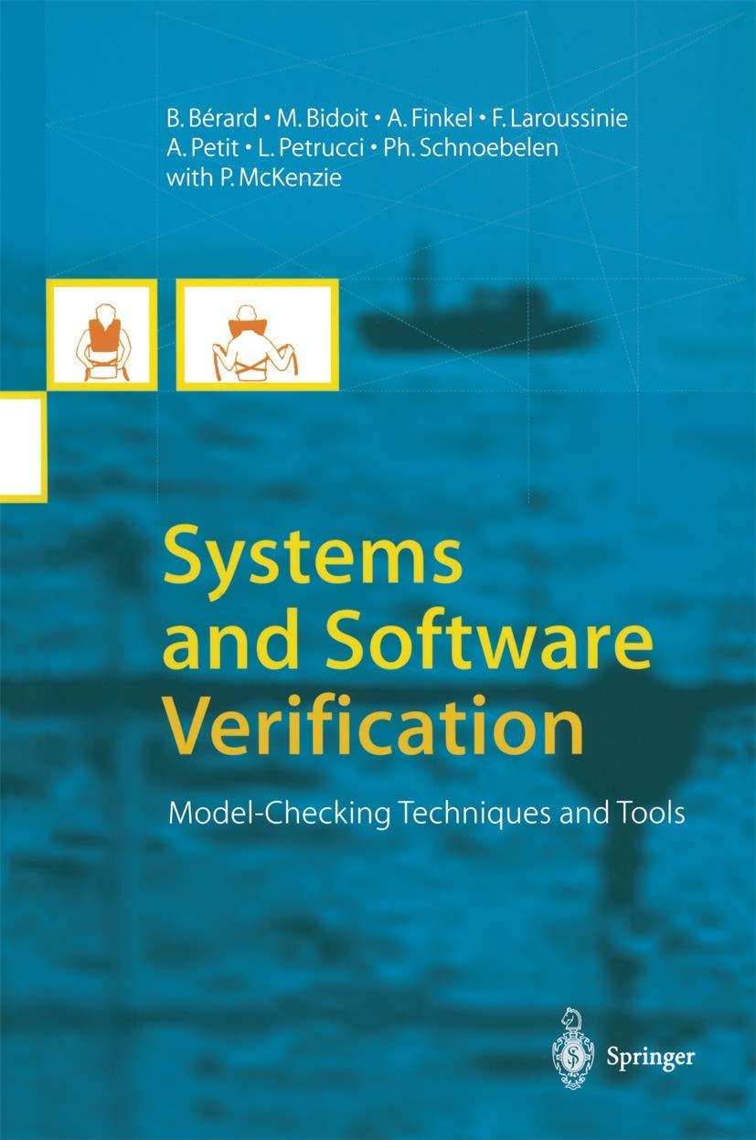 Systems and Software Verification: Model-Checking Techniques and Tools