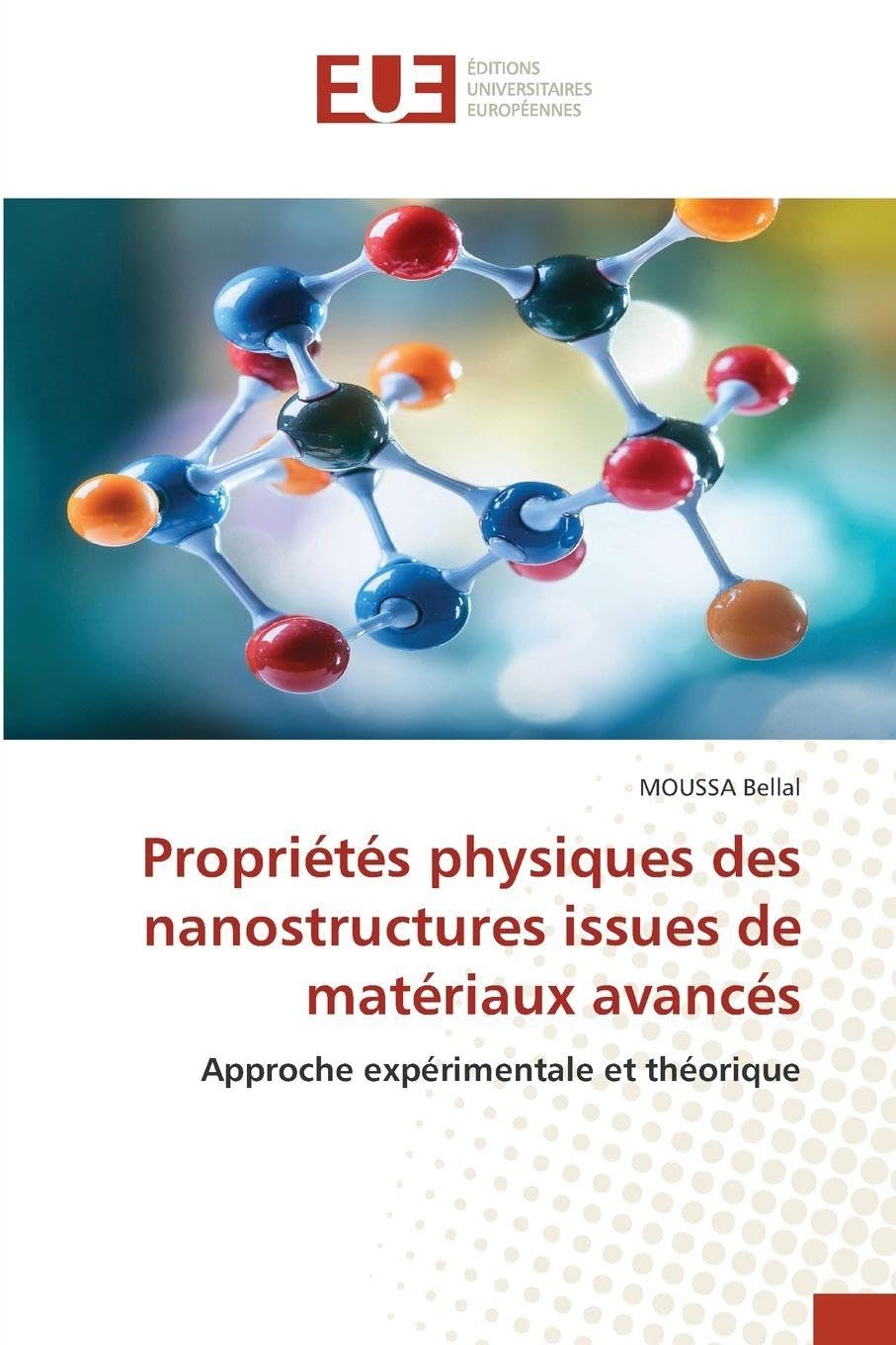 Propriétés physiques des nanostructures issues de matériaux avancés: Approche expérimentale et théorique