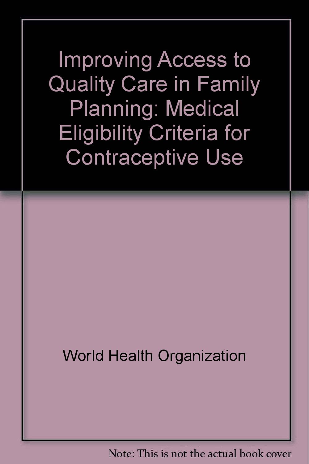 Improving Access To Quality Care In Family Planning Medical