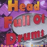 Head Full of Drums : Drum the Drums