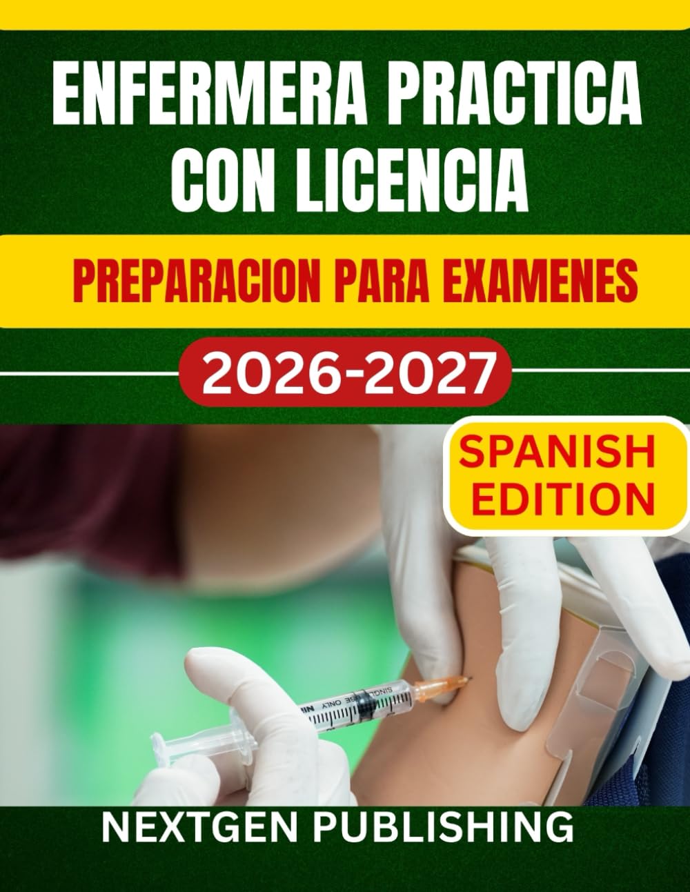 Enfermera practica con licencia PREPARACION PARA EXAMENES: Una guía de estudio completa para aprobar el NCLEX-PN en el primer intento