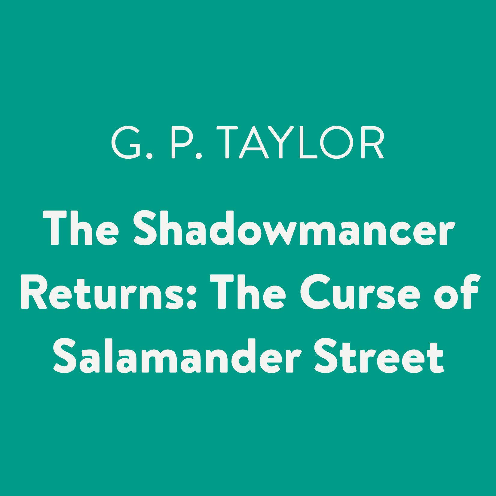 Cover art for The Shadowmancer Returns: The Curse of Salamander Street