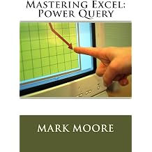 Mastering Excel Power Query