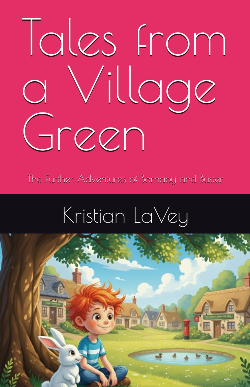Tales from a Village Green: The Further Adventures of Barnaby and Buster