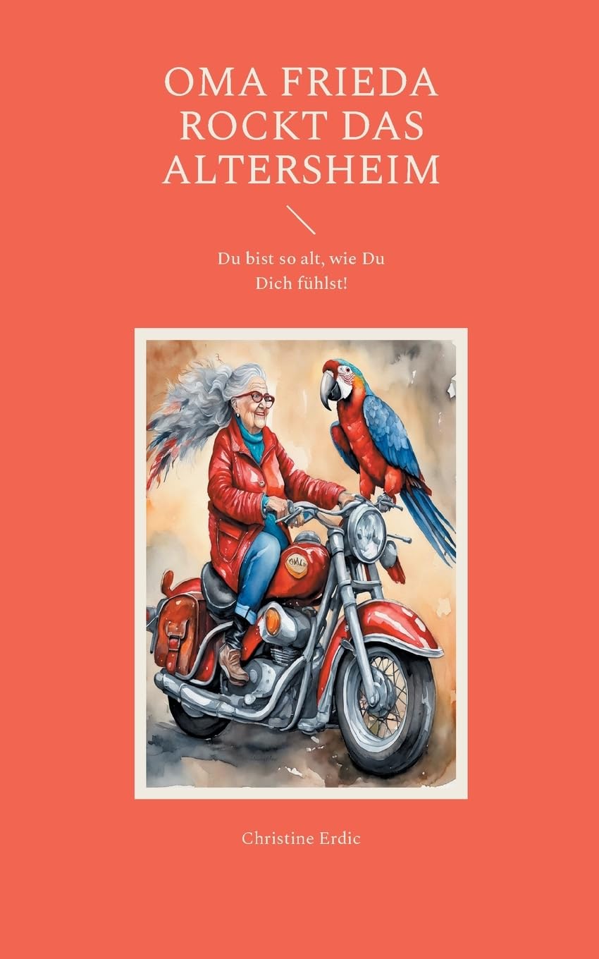 Oma Frieda rockt das Altersheim: Du bist so alt, wie Du Dich fühlst!