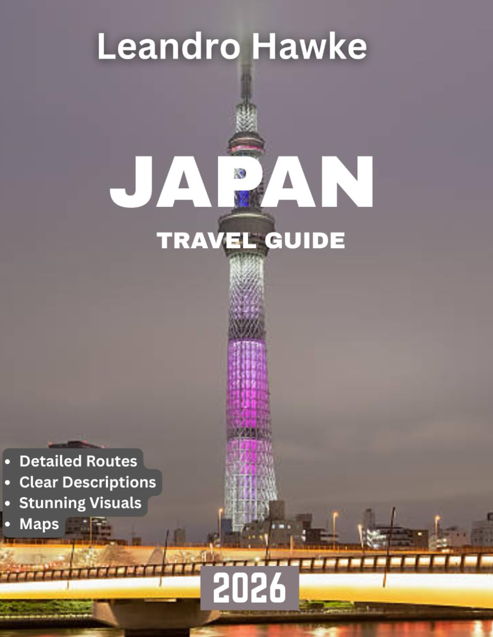 JAPAN TRAVEL GUIDE 2026: A Timeless Journey Through Tradition, Innovation, and Unforgettable Experiences