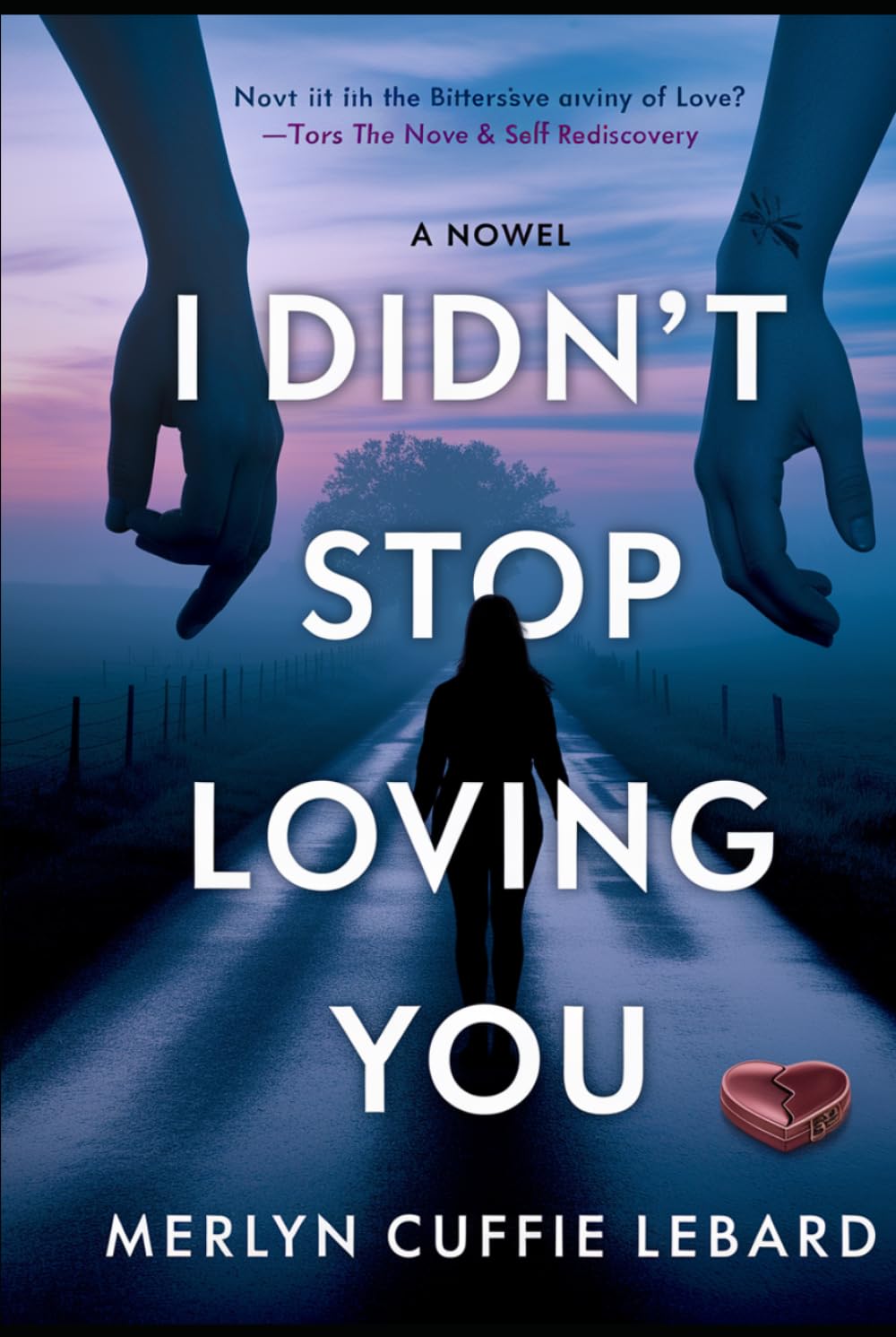 I DIDNT STOP LOVING YOU: I START LOVING MYSELF FIRST