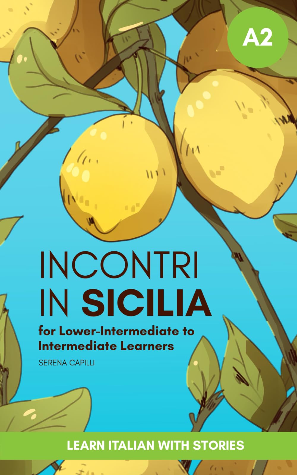 Short Stories in Simple Italian: Incontri in Sicilia (For Lower-Intermediate To Intermediate Italian Learners)