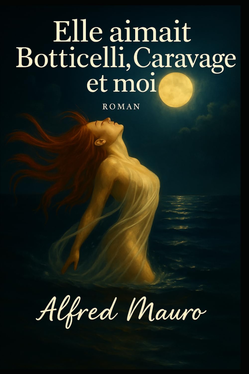 Elle aimait Boticelli, Caravage et moi.