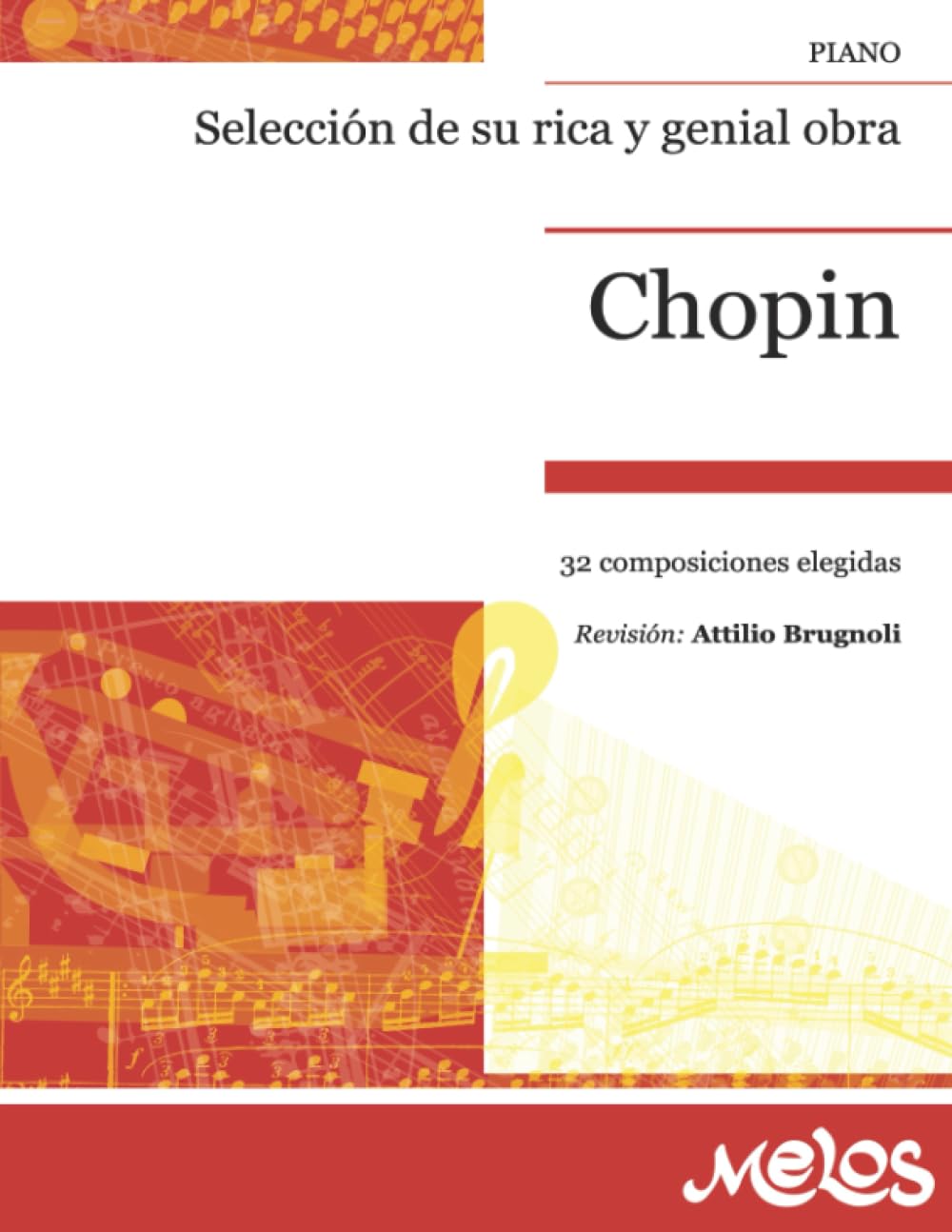 Selección de su rica y genial obra - Piano: 32 composiciones elegidas