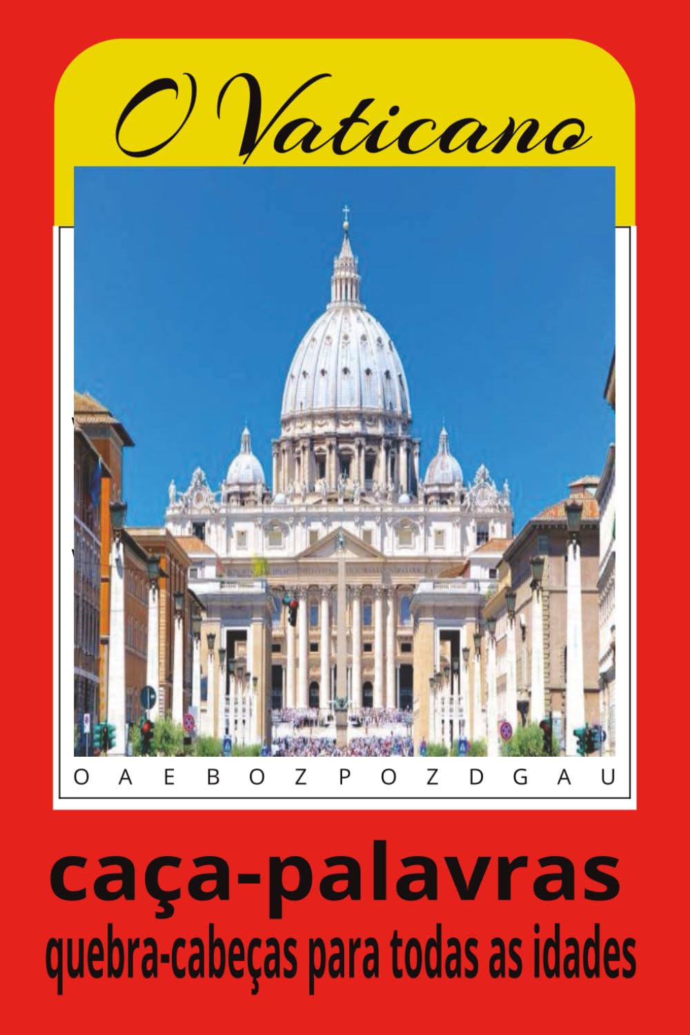 Livro de Caça-Palavras do Vaticano: Caça-palavras com texto de fácil leitura sobre o Vaticano, São Pedro, a Igreja Católica e muito mais | 6 × 9 ... passatempos… Presentes para todas as idades