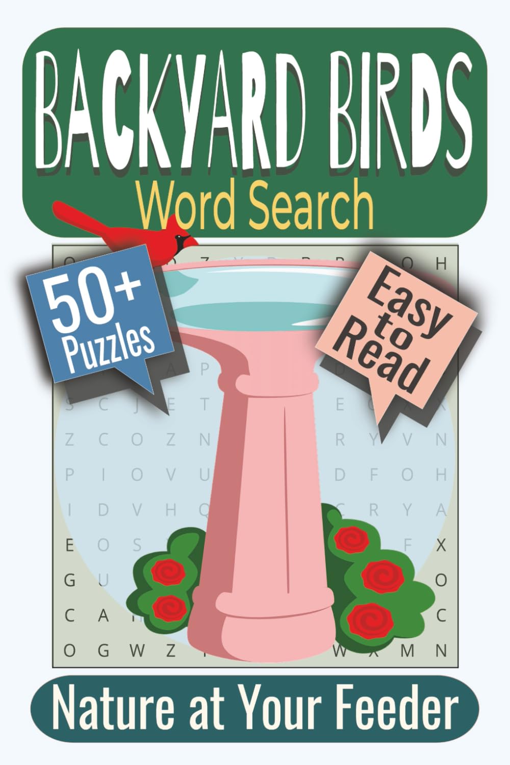Backyard Birds Word Search Puzzle Book: Puzzles Featuring Birdwatching, Backyard Habitats, Feeding and Behavior